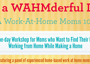 It's a WAHMderful Life: A Work at Home Mom's 101 Workshop It's a WAHMderful Life: A Work at Home Mom's 101 Workshop