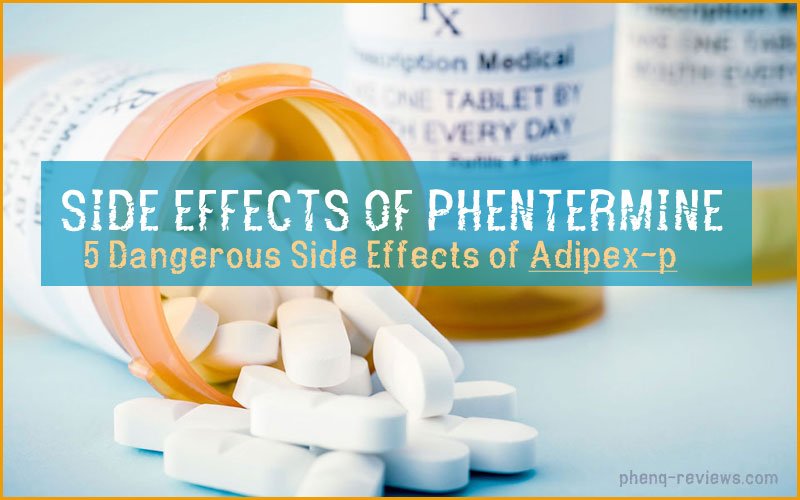 Phentermine (Adipex-p) Side Effects